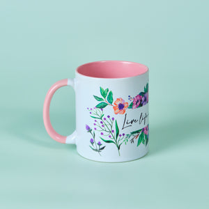 Mug : Live life in full bloom!