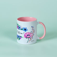 Load image into Gallery viewer, Mug : Live life in full bloom!