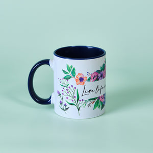 Mug : Live life in full bloom!