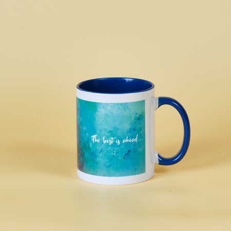 Mug : The best is ahead...