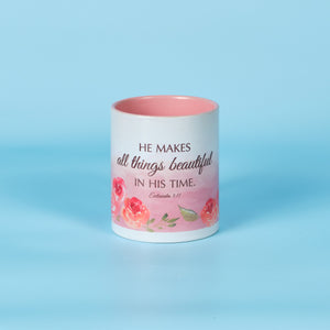 Mug : He makes all things beautiful...