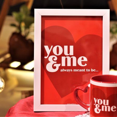 You and me... always meant to be.